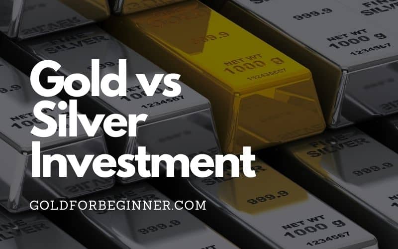 gold vs silver investment